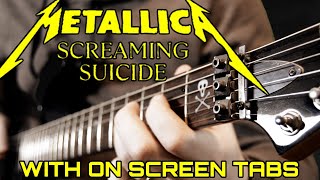 Metallica - Screaming Suicide ( Full Guitar Cover With Tabs )