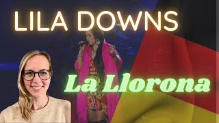 🇩🇪 Alemana reacciona primera vez a LA LLORONA - LILA DOWNS 🇲🇽 + Reflexión