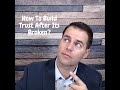 How To Build Trust After Its Broken