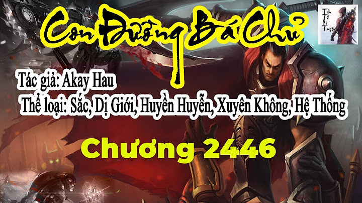 Đại đường song long truyện chapter 47 báo chương lỗi năm 2024