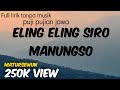 Puji pujian ELING ELING SIRO MANUNGSO kiai kanjeng full lirik tanpa musik