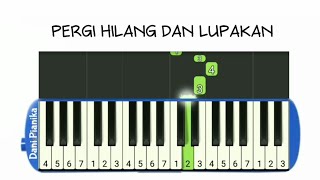 Pergi Hilang dan Lupakan - Not Pianika