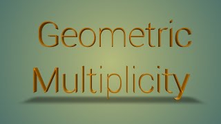 Eigen Space || Geometric multiplicity, algebraic multiplicity(in Bengali) || Linear Algebra Lectures