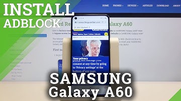How to Install Adblock in SAMSUNG Galaxy A60 – Get Rid of Advertisements