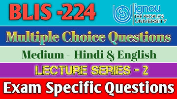 BLIS- 224, Multiple Choice Questions | Important questions for 2020 Exam | Lecture series - 2