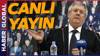 Canli Aziz Yıldırım Adaylığını Açıklıyor İşte Fenerbahçe Sürprizleri