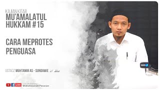 CARA MEMPROTES PENGUASA | USTADZ MUHTAMIR AS SUNDAWIE HAFIDZAHULLAH