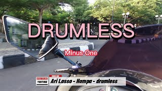 DRUMLESS II Minus One II Ari Lasso || Hampa