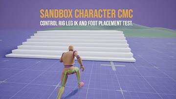 GASP 5.7 - Control Rig Leg IK and Foot Placement Test on the Sandbox Character CMC.