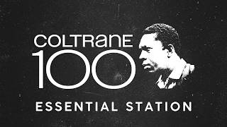 John Coltrane 100: The Essential Station