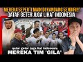 &quot;Mereka Seperti Main Dikandang Sendiri&quot;: Qatar Heran Kok Bisa Suporter Indonesia Ada Dimana Mana??