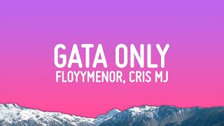 FloyyMenor - GATA ONLY ft. Cris MJ (Letra\/Lyrics)