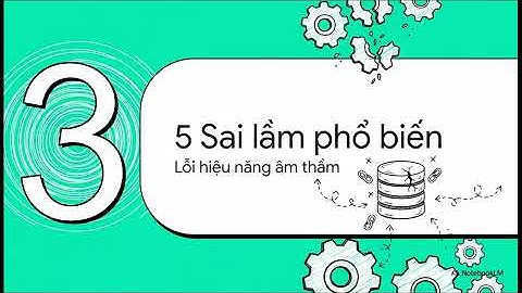 Bạn nghĩ mình hiểu database? 90% dev đang hiểu sai!