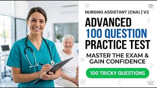 2026 CNA Practice Test: 100 Advanced Questions to Guarantee You Pass First Try V2