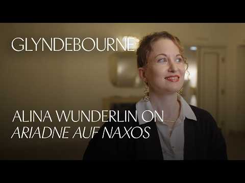 Alina Wunderlin on Ariadne auf Naxos | Glyndebourne
