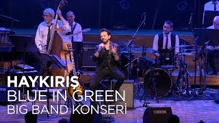 Kenan Doğulu - Haykırış | Kenan Doğulu Swings With Blue In Green Big Band Konseri #Canlı