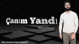 Orxan Masalli Canim Yandi 2023 Yeni /Orjinal Music\\ Resimi