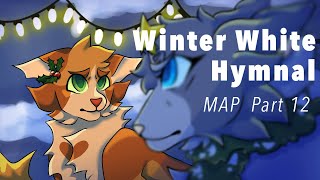 WHITE WINTER HYMNAL【 MAP PART 12】