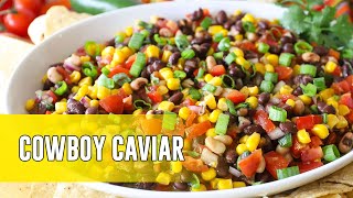 Cowboy Caviar | The BEST Texas Caviar Dip Ever!