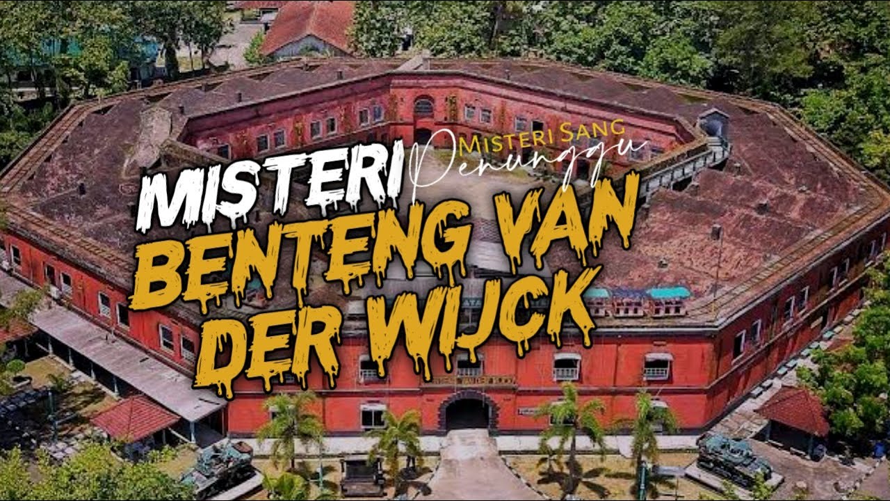 Misteri Benteng Van Der Wijck peninggalan kolonial Belanda
