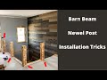 Setting Barn Beam Box Newel Posts - Tips & Tricks for Rock Solid Newel Installs