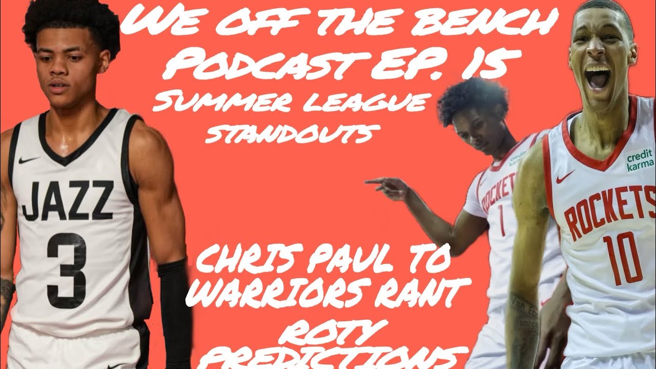 NBA Free Agency, NBA Summer League, Way To Early ROTY Predictions Ep 15