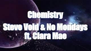 LYRICS | Chemistry - Steve Void & No Mondays ft. Clara Mae