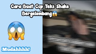 CARA BUAT CCP TEKS SHAKE BERGELOMBANG