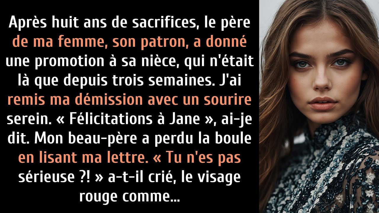 Il a ri quand j'ai démissionné… Jusqu'à ce qu'il lise ma lettre. Ce qu'elle disait lui a effacé tout