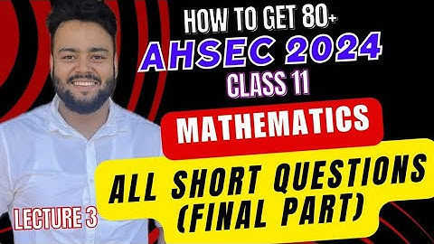 HOW TO GET 80+ in AHSEC 2024 | Class 11 | Most important Questions| Mathematics | Lecture 3