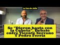 Se “Dieron hasta con la Cubeta”, Vicente Serrano y Pedro Ferriz