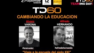 TechDay60 - Cambiado la educación: Viaje a la escuela del siglo XXI