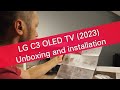 LG C3 OLED 2023 TV unboxing and installation