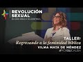 Regresando a la feminidad bíblica - Vilma Mata de Méndez (Por Su Causa 2019)