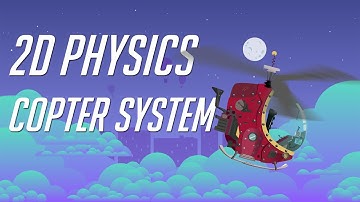 2D Physics Based Helicopter Controlling System -  Unity Easy Tutorial
