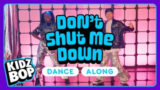 kidz bop kids dont shut me down dance along