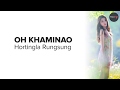 Oh khaminao  hortingla rungsung  tangkhul love song lyrics