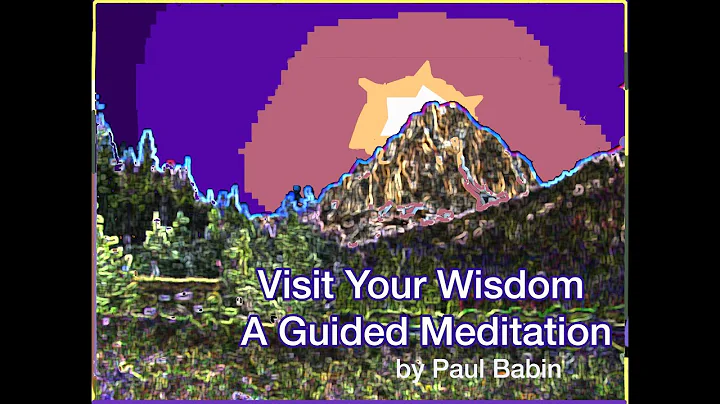 Get Answers: Visit Your Wisdom - a Guided Meditation by Paul Babin