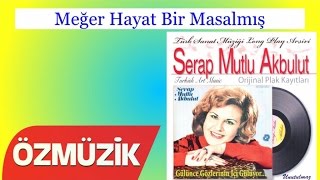 Meğer Hayat Bir Masalmış - Serap Mutlu Akbulut  Resimi