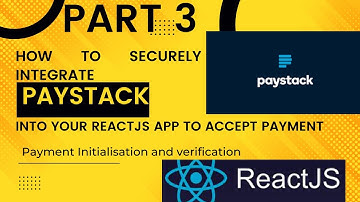 How to securely integrate Paystack API into your react app to accept payment - PART 3