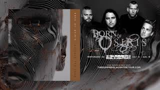 Born Of Osiris - Silence The Echo