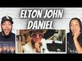 ALWAYS GOOD!| FIRST TIME HEARING Elton John -  Daniel REACTION