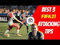 Best 3 FIFA 21 Attacking Tips