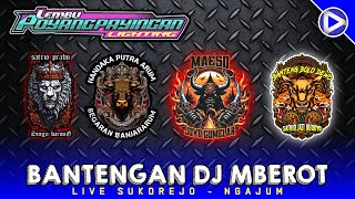 BANTENGAN DJ MBEROT‼️SINGO BARONG × NANDAKA × MAESO GUMELAR × BOLO DEWO | Live Sukorejo - Ngajum
