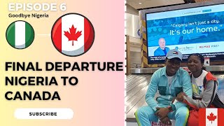 TRAVEL VLOG || RELOCATING FROM NIGERIA 🇳🇬 TO CANADA 🇨🇦 - Emotional Goodbyes #nigeriatocanada