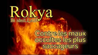 Rokya contre les maux occultes saccageurs bi idniLLAH