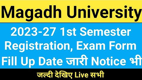 Magadh University 2023-27 1st Semester Registration और Exam Form Fill Up Date जारी Notice Live देखिए