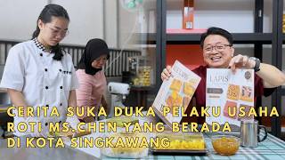 Cerita Suka Duka Pelaku Usaha Roti Ms.Chen Yang Berada Di Kota Singkawang