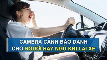 Thoát khỏi nỗi lo buồn ngủ khi lái xe với camera cảnh báo mới [CAFEAUTO]