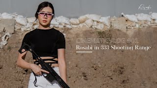 Rosabi CinematicVLOG #01 | ผู้หญิงยุคใหม่ต้องจับปืนเก่งกว่าจับดอกไม้ | 333 Shooting Range